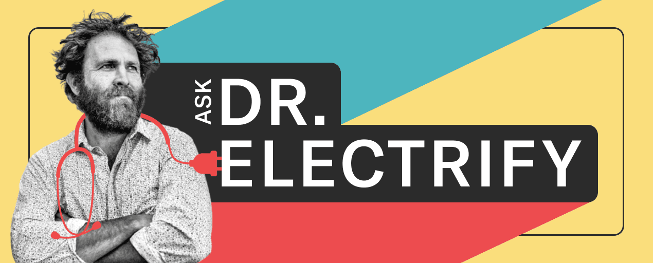 Saul Griffith with a red stethoscope around his neck next to the words 'Ask Dr. Electrify'