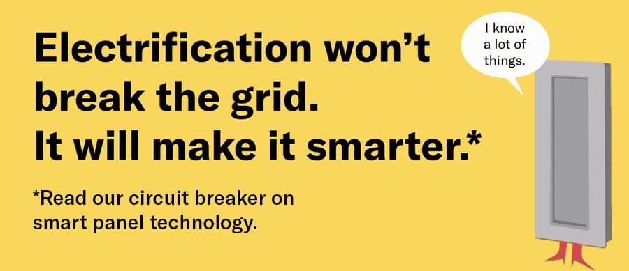 Electrification won't break the grid. It will make it smarter. Read our circuit breaker on smart panel technology.